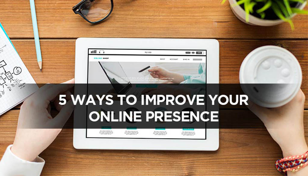 5-Ways-to-Improve-Your-Online-Presence